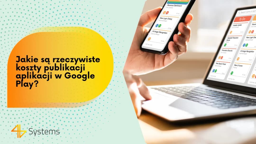 Ile kosztuje dodanie aplikacji do Google Play? Sprawdź opłaty i proces